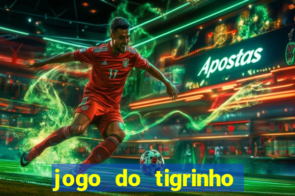 jogo do tigrinho apk dinheiro infinito